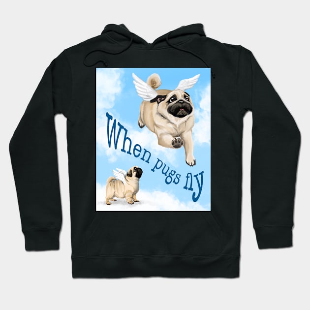 When Pugs Fly Hoodie by BarefootSeeker